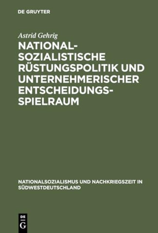 Nationalsozialistische Rustungspolitik und unternehmerischer Entscheidungsspielraum