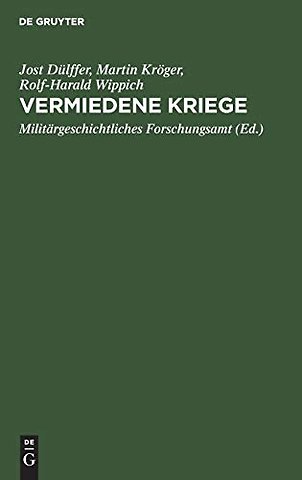 Vermiedene Kriege – Deeskalation von Konflikten der Groβmächte zwischen Krimkrieg und Erstem Weltkrieg, 1865–1914