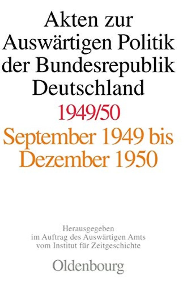 Akten zur Auswärtigen Politik der Bundesrepublik Deutschland 1949–1950