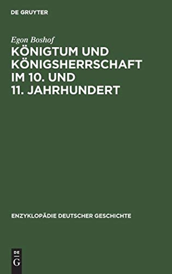 Königtum und Königsherrschaft im 10. und 11. Jahrhundert