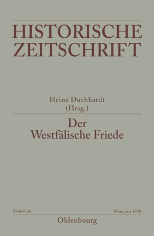 Der Westfälische Friede – Diplomatie – politische Zäsur – kulturelles Umfeld – Rezeptionsgeschichte