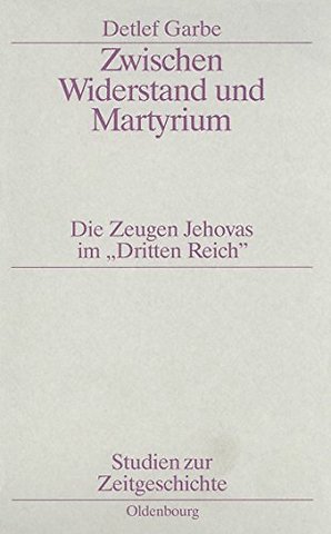 Zwischen Widerstand und Martyrium – Die Zeugen Jehovas im "Dritten Reich"