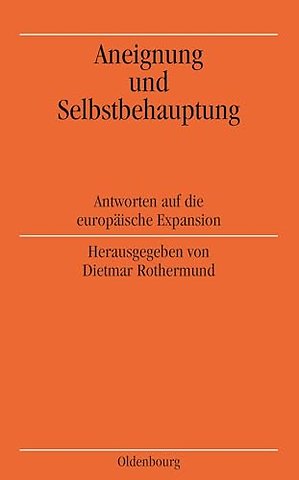 Aneignung und Selbstbehauptung – Antworten auf die europäische Expansion