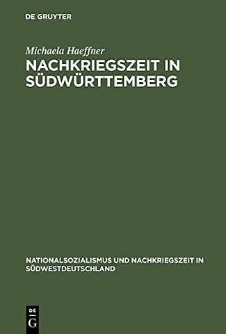 Nachkriegszeit in Südwürttemberg – Die Stadt Friedrichshafen und der Kreis Tettnang in den vierziger und fünfziger Jahren