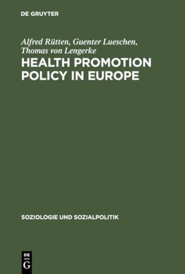 Health Promotion Policy in Europe – Rationality, Impact, and Evaluation