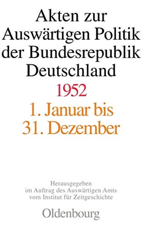 Akten zur Auswärtigen Politik der Bundesrepublik Deutschland 1952