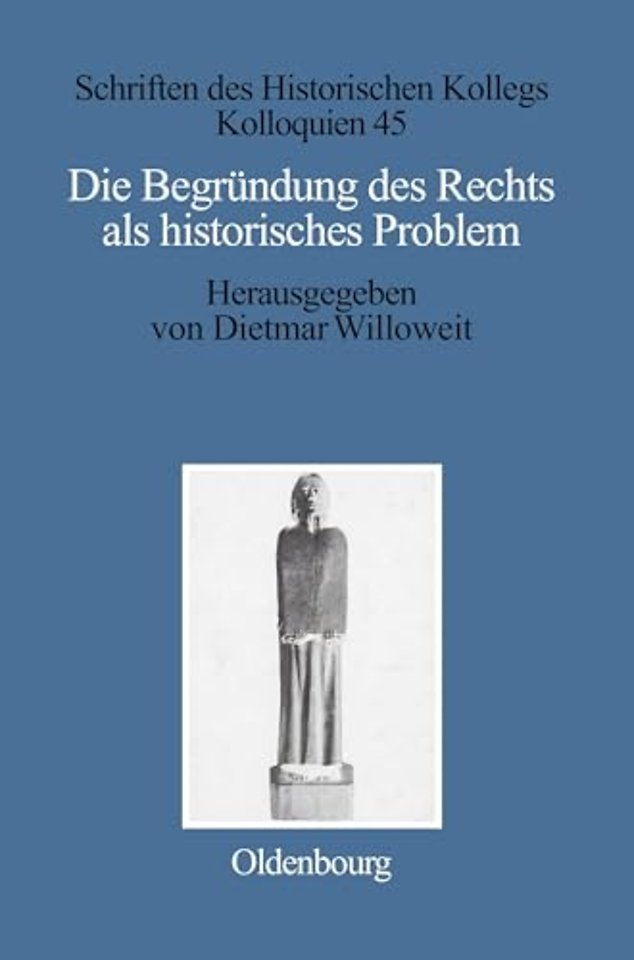 Die Begründung des Rechts als historisches Problem