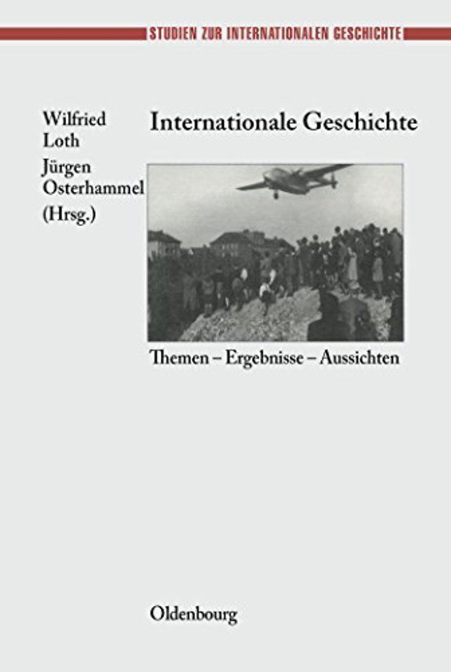 Internationale Geschichte – Themen – Ergebnisse – Aussichten