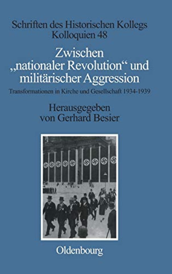 Zwischen "nationaler Revolution" und militärisch – Transformationen in Kirche und Gesellschaft während der konsolidierten NS–Gewaltherrschaft (19
