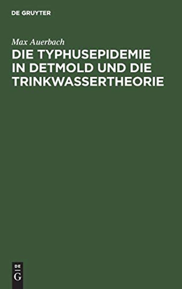 Die Typhusepidemie in Detmold und die Trinkwasse – Eine kritische Studie