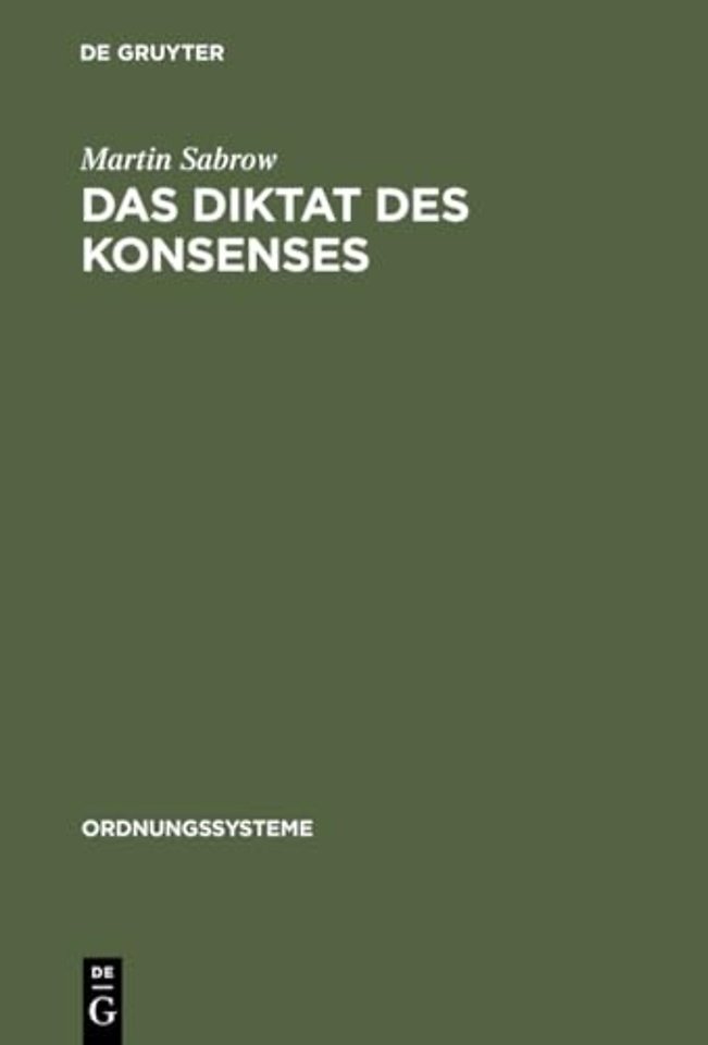 Das Diktat des Konsenses – Geschichtswissenschaft in der DDR 1949–1969