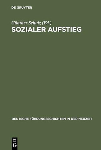 Sozialer Aufstieg – Funktionseliten im Spätmittelalter und in der Frühen Neuzeit. Büdinger Forschungen zur Sozialgeschichte 2000 und