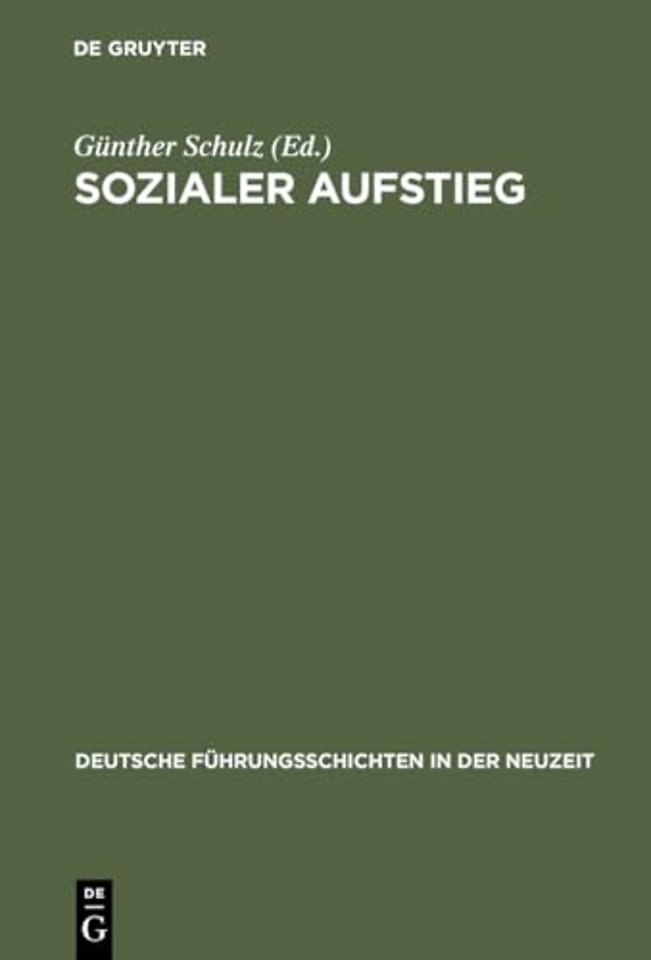 Sozialer Aufstieg – Funktionseliten im Spätmittelalter und in der Frühen Neuzeit. Büdinger Forschungen zur Sozialgeschichte 2000 und