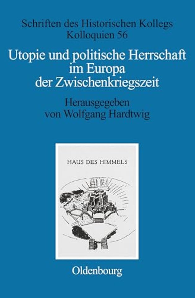 Utopie und politische Herrschaft im Europa der Zwischenkriegszeit