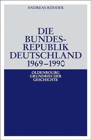 Die Bundesrepublik Deutschland 1969–1990