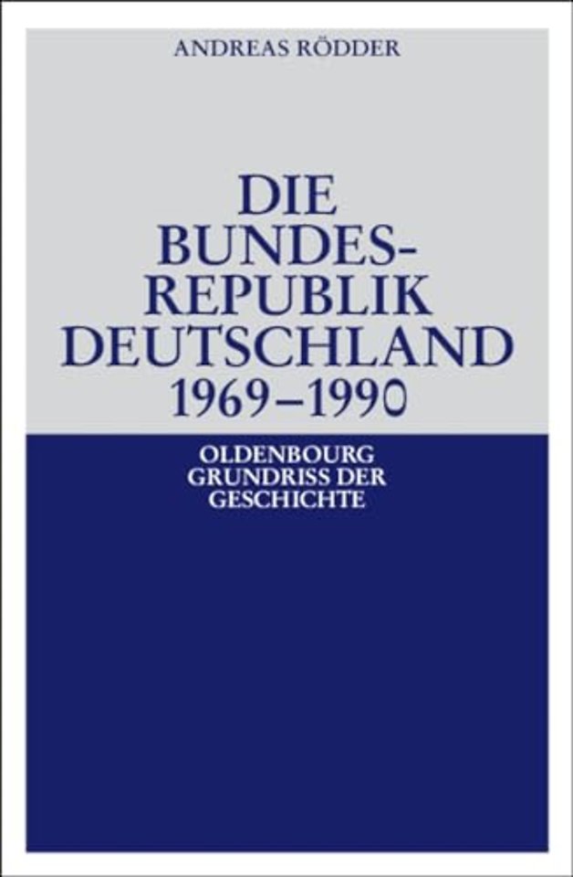 Die Bundesrepublik Deutschland 1969–1990