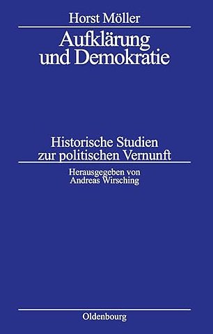 Aufklärung und Demokratie – Historische Studien zur politischen Vernunft