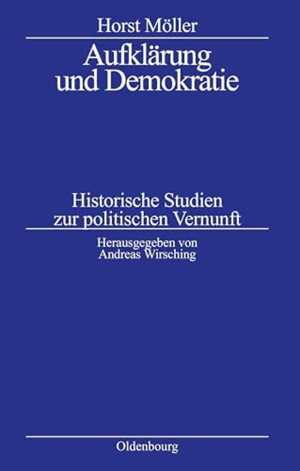 Aufklärung und Demokratie – Historische Studien zur politischen Vernunft