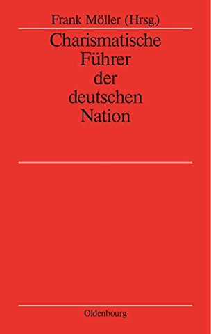 Charismatische Führer der deutschen Nation