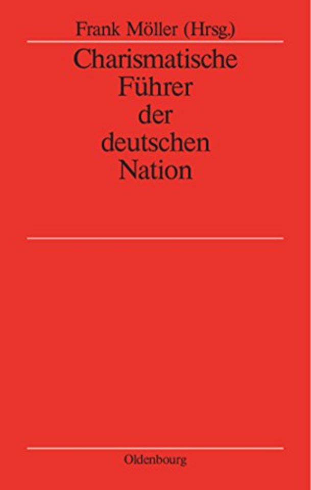 Charismatische Fuhrer Der Deutschen Nation
