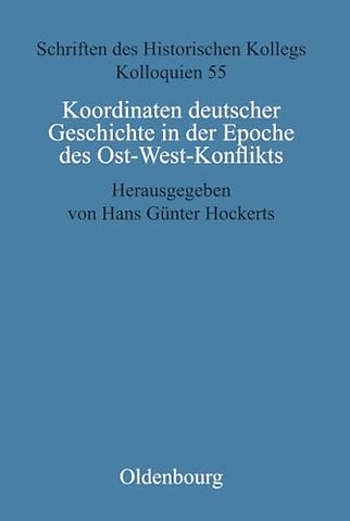 Koordinaten deutscher Geschichte in der Epoche des Ost-West-Konflikts