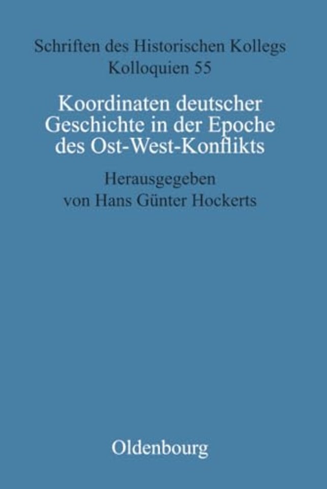 Koordinaten deutscher Geschichte in der Epoche des Ost–West–Konflikts
