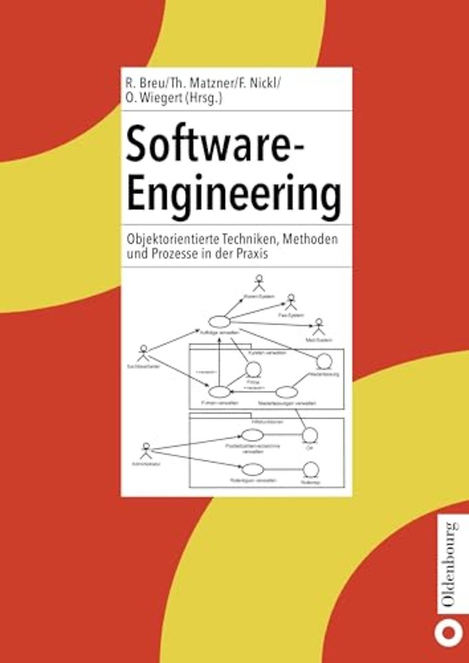 Software–Engineering – Objektorientierte Techniken, Methoden und Prozesse in der Praxis
