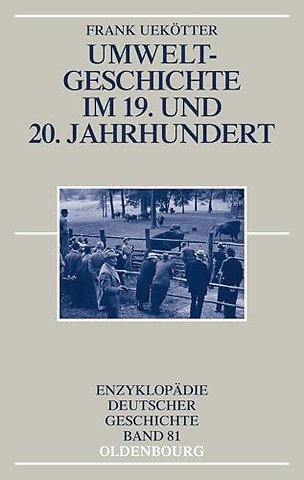 Umweltgeschichte im 19. und 20. Jahrhundert