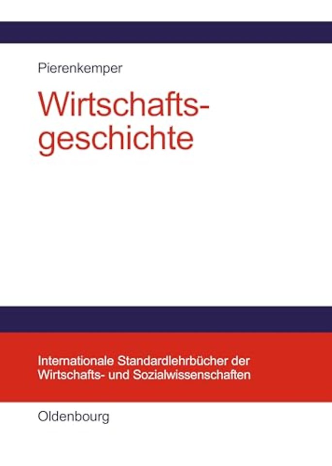 Wirtschaftsgeschichte – Eine Einführung – oder: Wie wir reich wurden