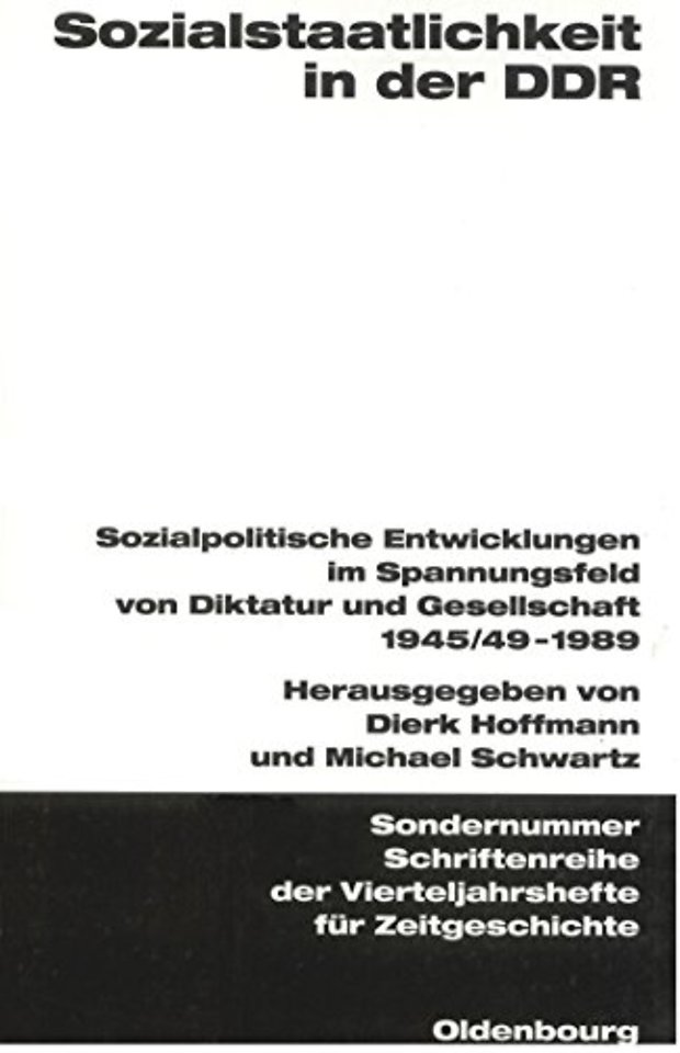 Sozialstaatlichkeit in der DDR – Sozialpolitische Entwicklungen im Spannungsfeld von Diktatur und Gesellschaft 1945/49–1989