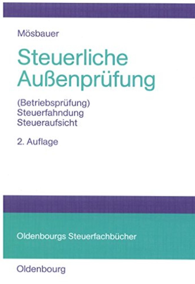 Steuerliche Auβenprüfung – (Betriebsprüfung) – Steuerfahndung – Steueraufsicht