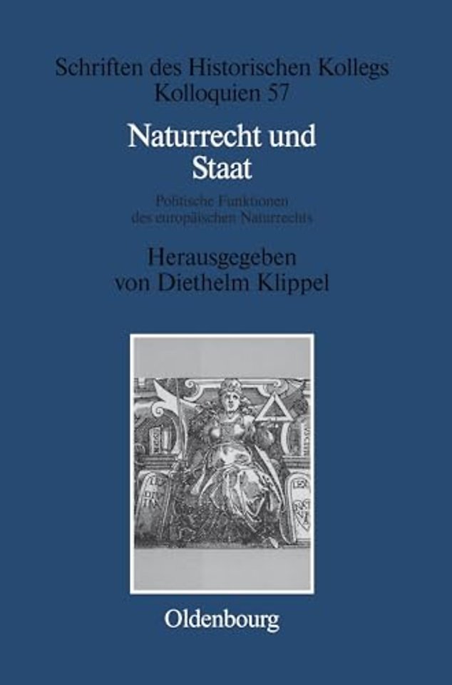 Naturrecht und Staat – Politische Funktionen des europäischen Naturrechts (17.–19. Jahrhundert)