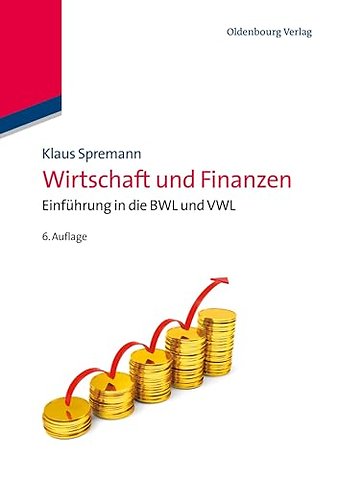 Wirtschaft und Finanzen – Einführung in die BWL und VWL
