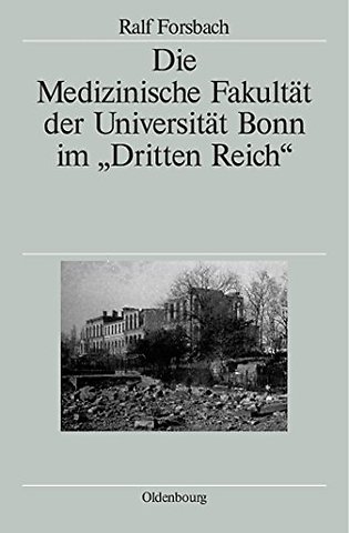 Die Medizinische Fakultät der Universität Bonn im "Dritten Reich"