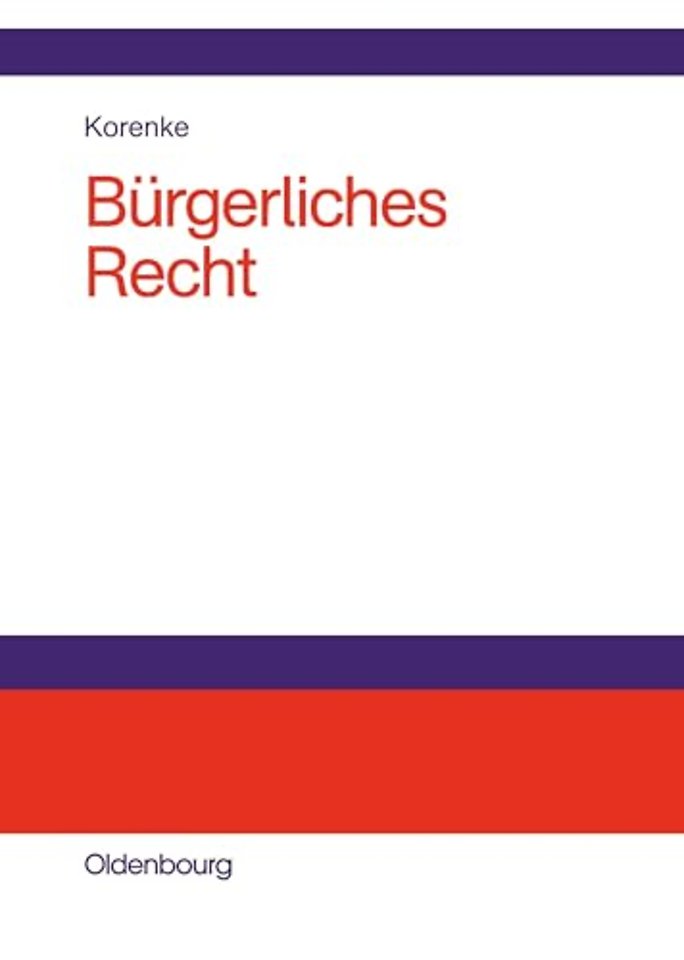 Bürgerliches Recht – Eine systematische Darstellung der Grundlagen mit Fällen und Fragen