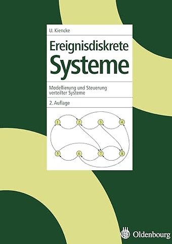 Ereignisdiskrete Systeme – Modellierung und Steuerung verteilter Systeme