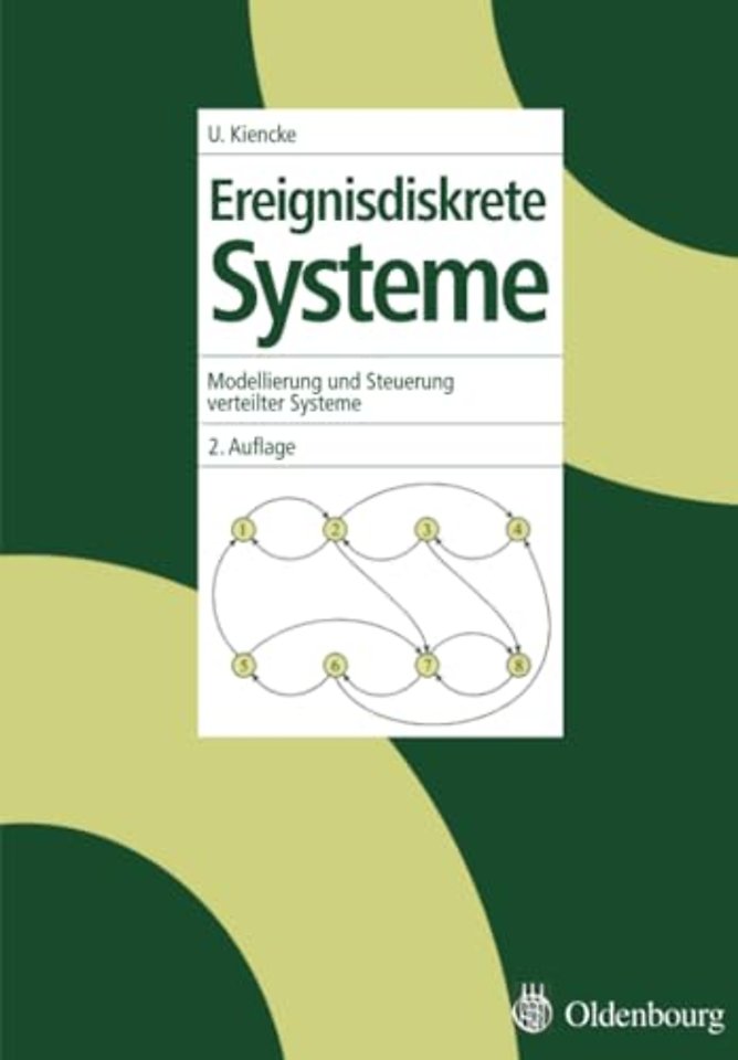 Ereignisdiskrete Systeme – Modellierung und Steuerung verteilter Systeme