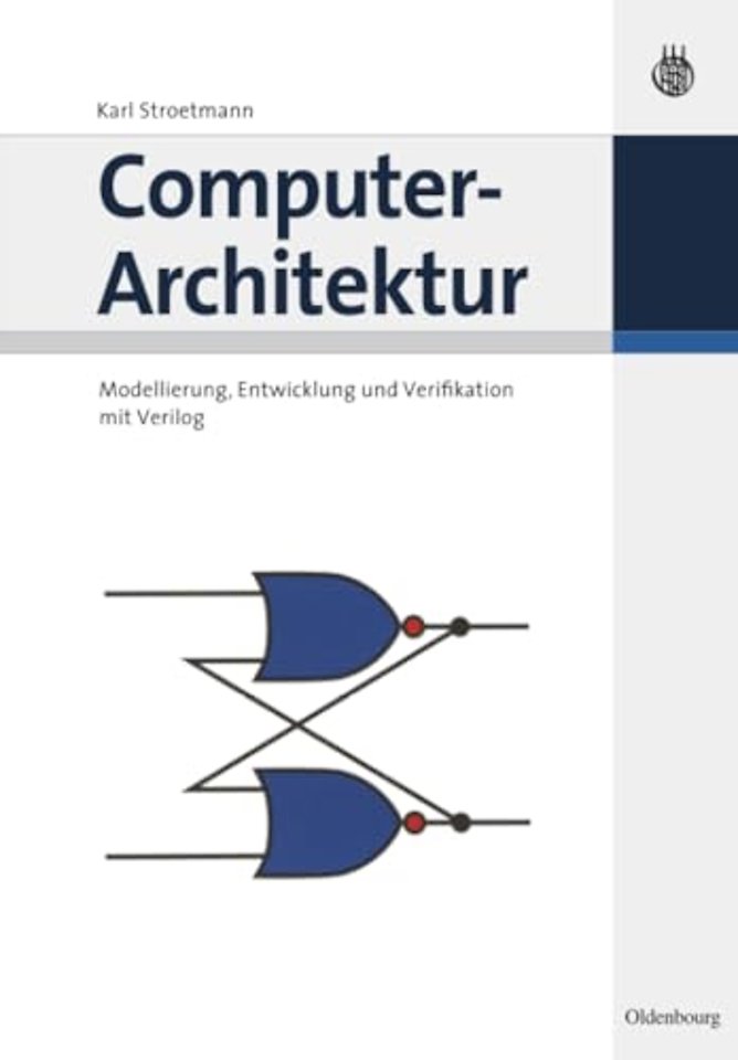 Computer–Architektur – Modellierung, Entwicklung und Verifikation mit Verilog
