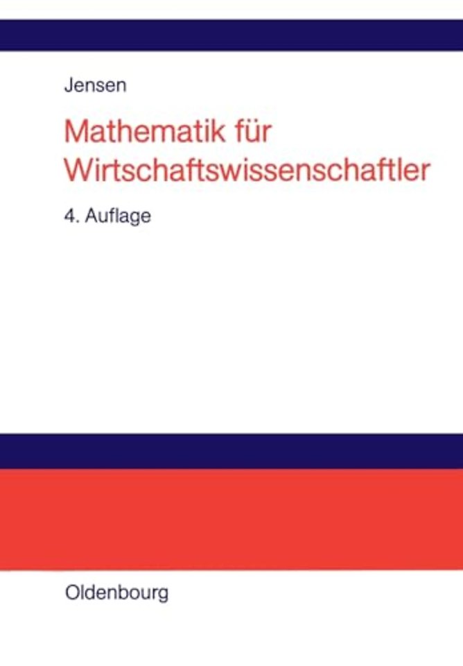 Mathematik für Wirtschaftswissenschaftler – Vorlesungsbegleittext zu Vorkurs, Lineare Algebra und Analysis