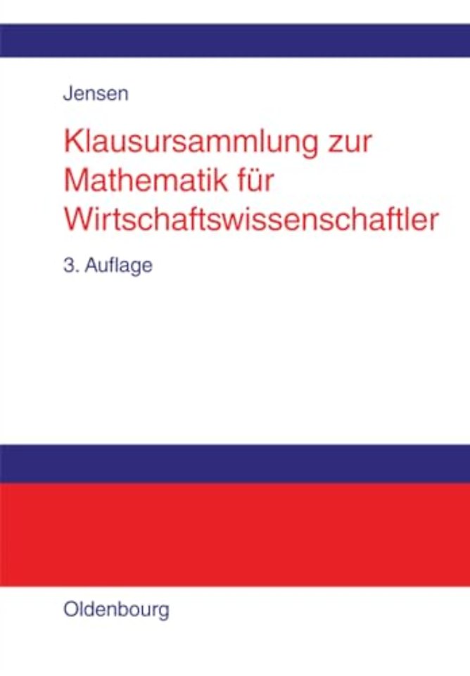 Klausursammlung Zur Mathematik Fur Wirtschaftswissenschaftler