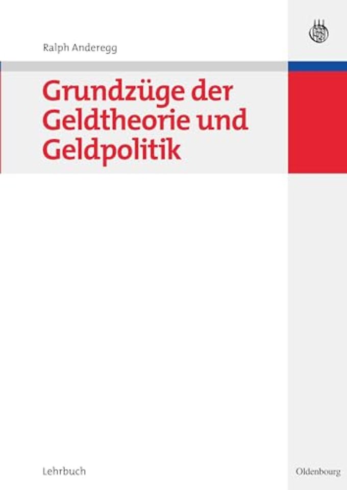 Grundzüge der Geldtheorie und Geldpolitik