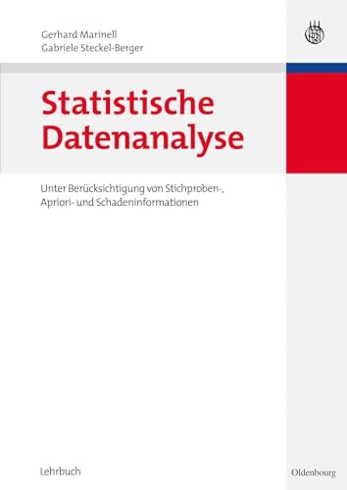 Statistische Datenanalyse – Unter Berücksichtigung von Stichproben–, Apriori– und Schadeninformationen