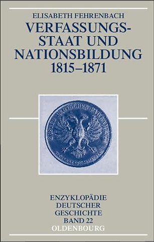 Verfassungsstaat und Nationsbildung 1815–1871