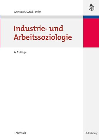 Industrie– und Arbeitssoziologie