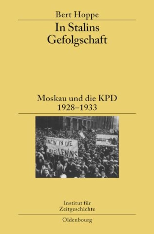 In Stalins Gefolgschaft – Moskau und die KPD 1928–1933