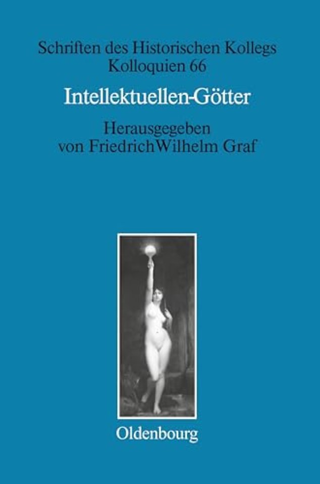 Intellektuellen–Götter – Das religiöse Laboratorium der klassischen Moderne