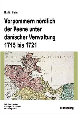 Vorpommern nördlich der Peene unter dänischer Ve – Aufbau einer Verwaltung und Herrschaftssicherung in einem eroberten Gebiet