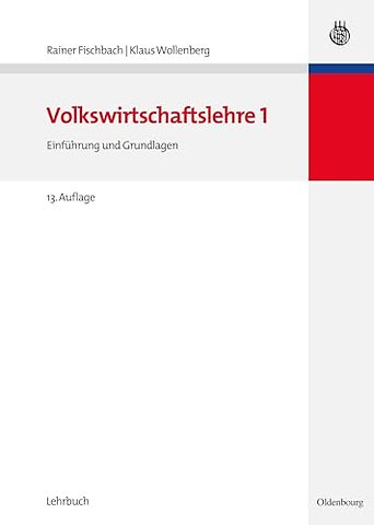 Volkswirtschaftslehre I – Einführung und Grundlagen