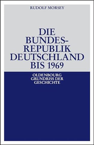 Die Bundesrepublik Deutschland – Entstehung und Entwicklung bis 1969