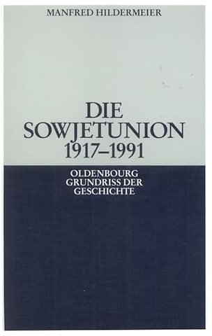Die Sowjetunion 1917–1991